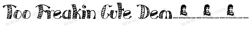 Too Freakin Cute Dem字体转换